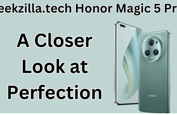 geekzilla.tech honor magic 5 pro